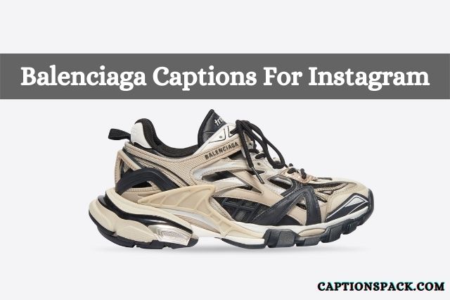 Balenciaga Captions for Instagram