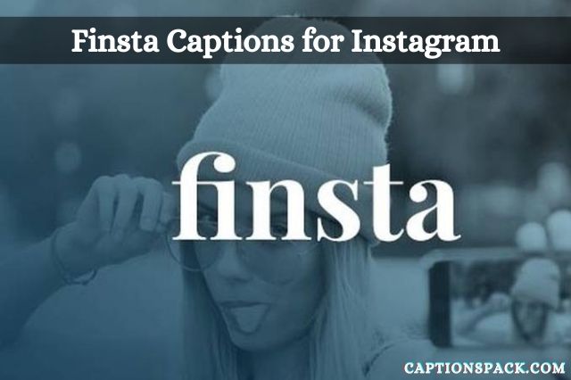 Finsta Captions for Instagram
