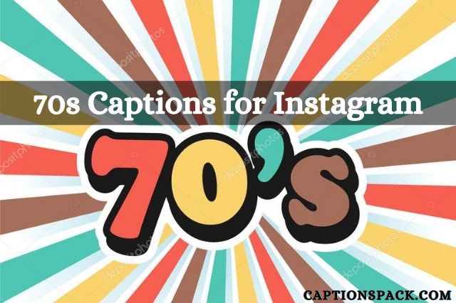 70s Captions for Instagram