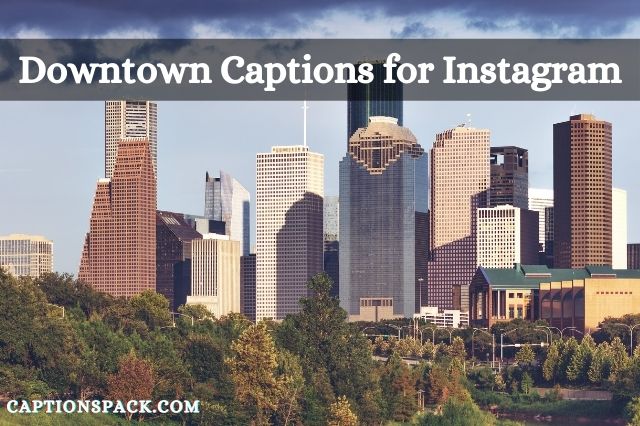 Downtown Captions for Instagram