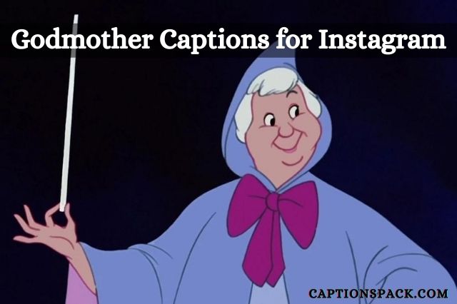 Godmother Captions for Instagram