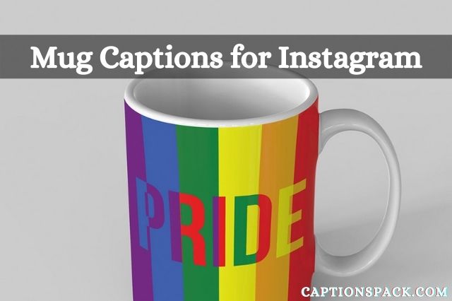 Mug Captions for Instagram
