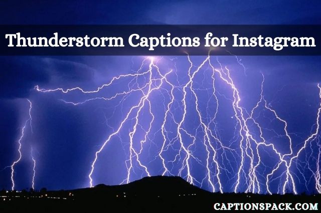 Thunderstorm captions for Instagram