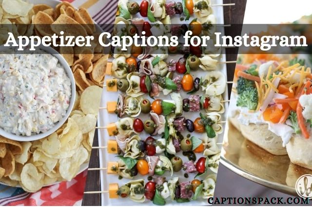 Appetizer Captions for Instagram