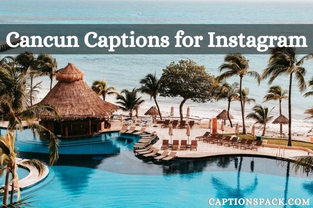 Cancun Captions for Instagram