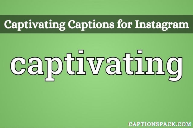 Captivating Captions for Instagram