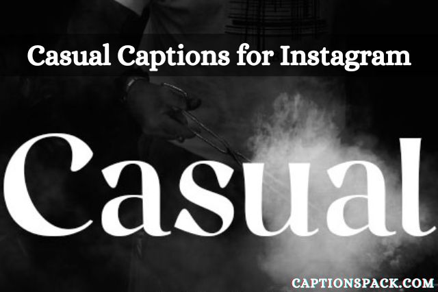 Casual Captions for Instagram