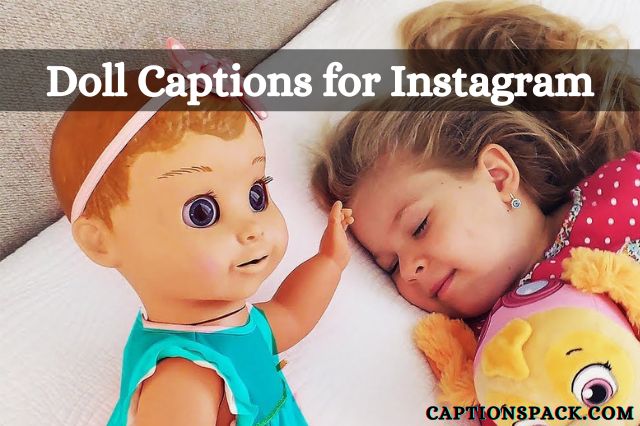 Doll Captions for Instagram