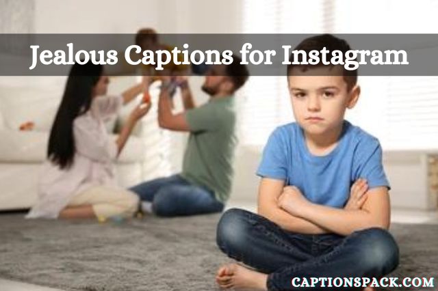 Jealous Captions for Instagram