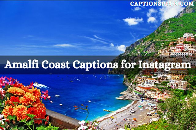 Amalfi Coast Captions for Instagram