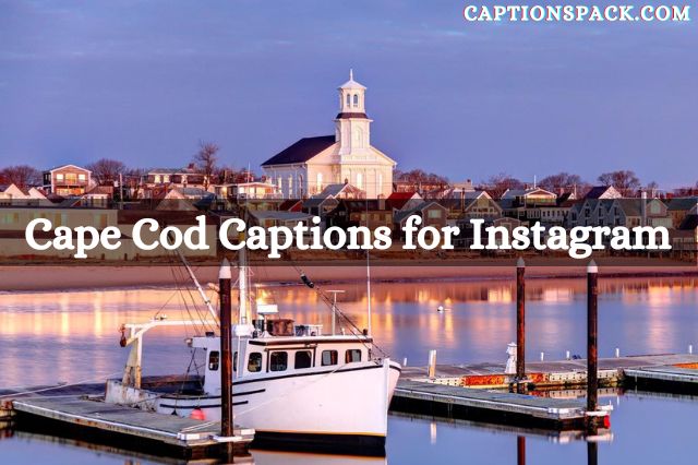 Cape Cod Captions for Instagram