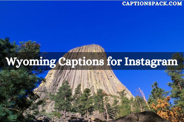 wyoming instagram captions