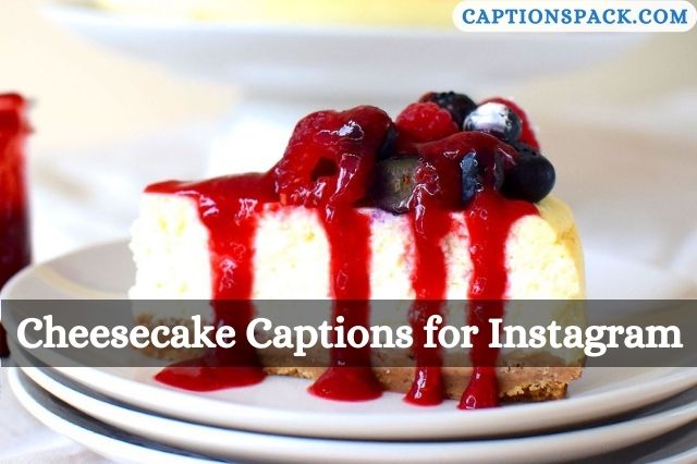 Cheesecake Captions for Instagram