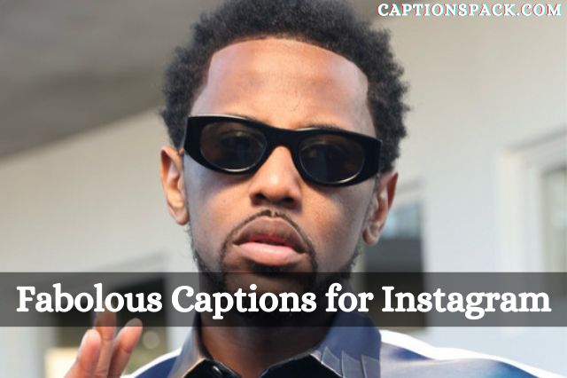 Fabolous Captions for Instagram