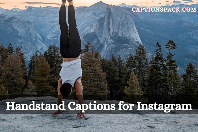Handstand Captions for Instagram