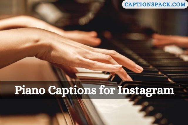 Piano Captions for Instagram