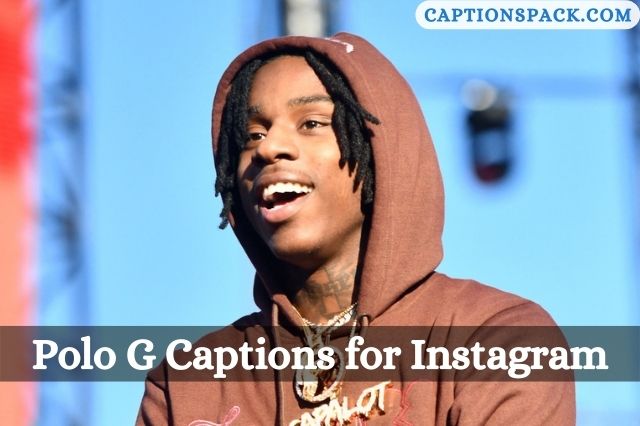 Polo G Captions for Instagram