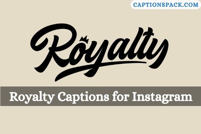 Royalty Captions for Instagram
