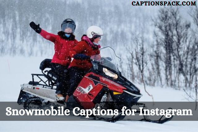 Snowmobile Captions for Instagram