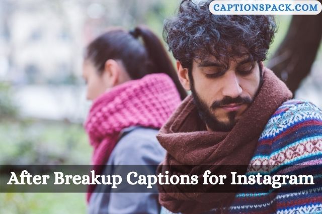 After Breakup Captions for Instagram