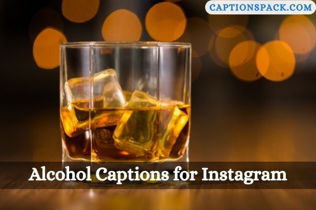 Alcohol Captions for Instagram