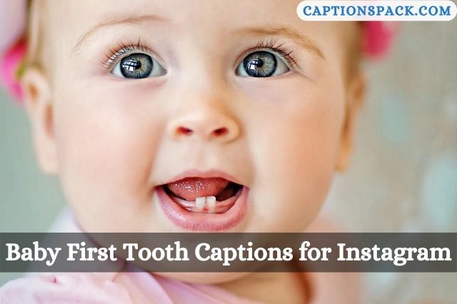 Baby First Tooth captions for instagram