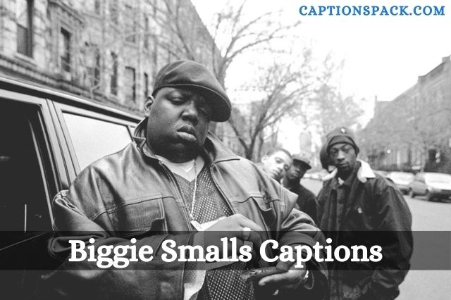 Biggie Smalls Captions for Instagram