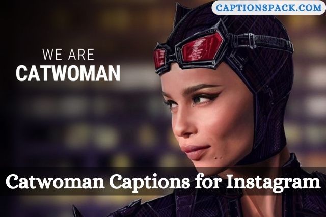 Catwoman Captions for Instagram