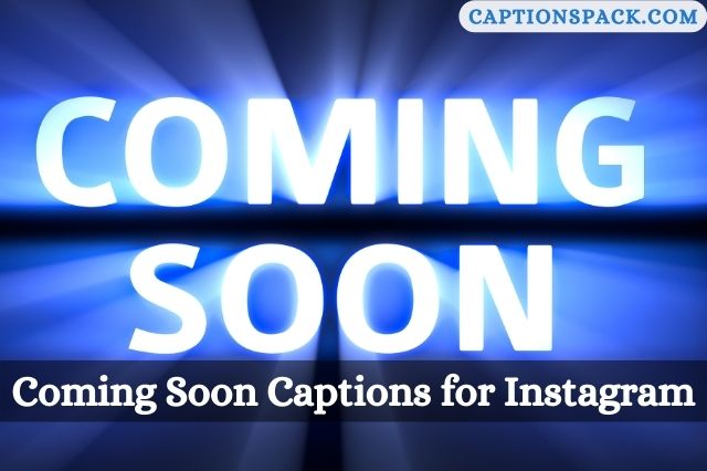 Coming Soon Captions for Instagram