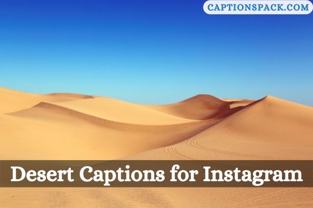 Desert Captions for Instagram