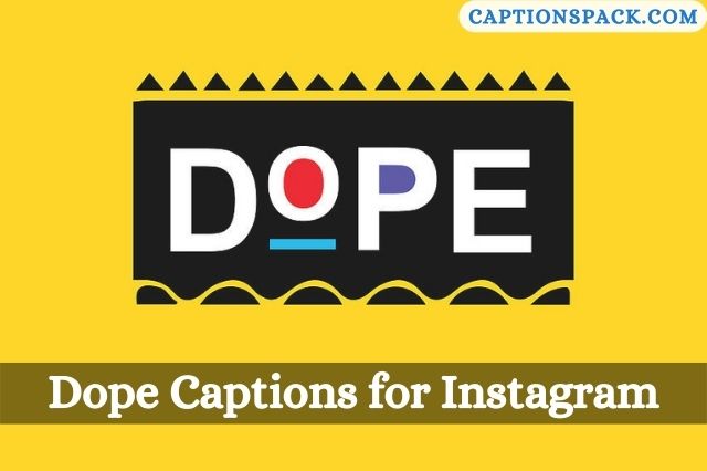 Dope Captions for Instagram