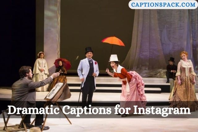 Dramatic Captions for Instagram