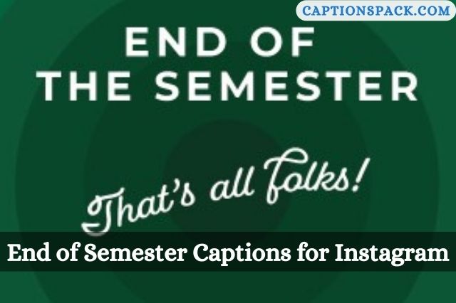 End of Semester Captions for Instagram