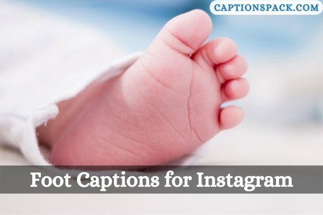 Foot Captions for Instagram