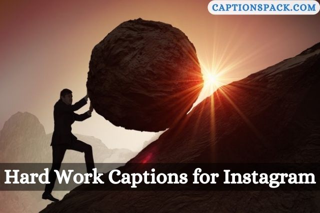 Hard Work Captions for Instagram