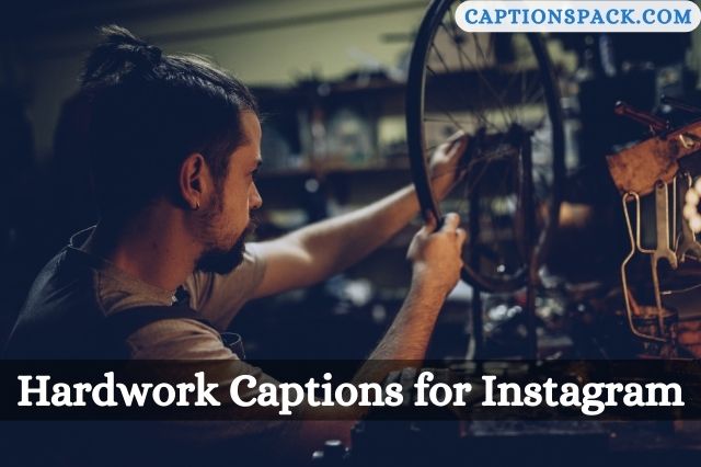 Hardwork Captions for Instagram