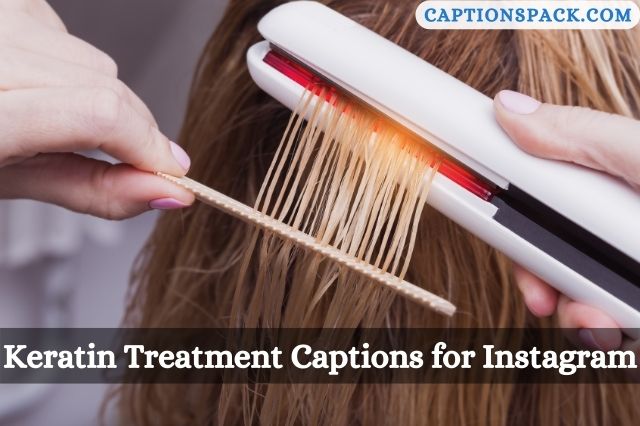 Keratin Treatment Captions for Instagram
