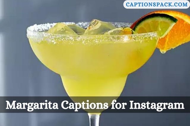 Margarita Captions for Instagram