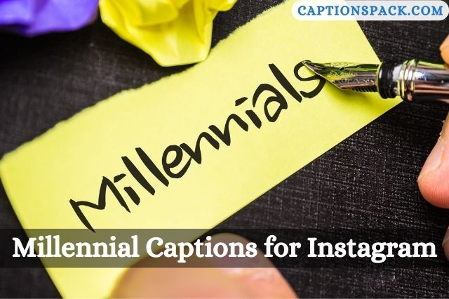 Millennial Captions for Instagram