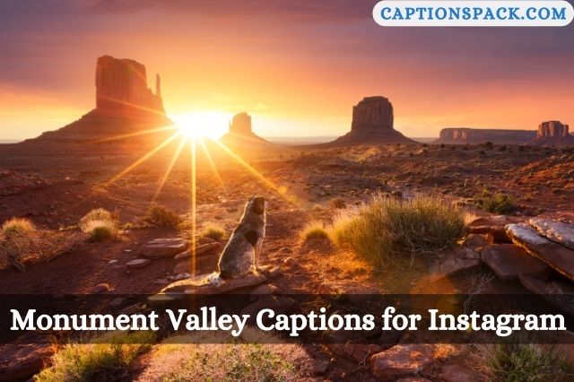 Monument Valley Captions for Instagram