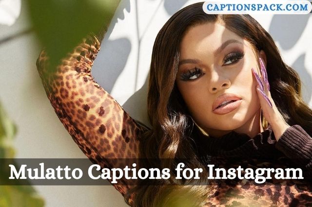 Mulatto Captions for Instagram