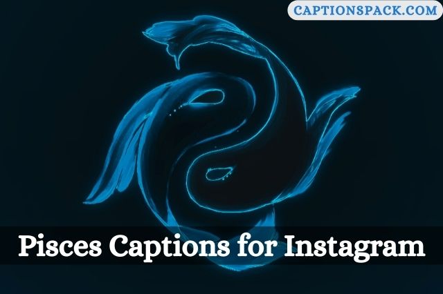 Pisces Captions for Instagram