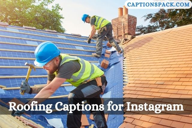 Roofing Captions for Instagram
