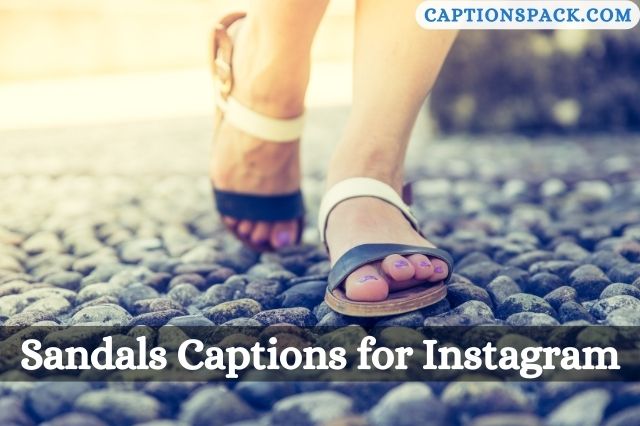 Sandals Captions for Instagram