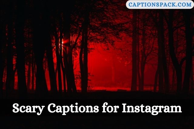 Scary Captions for Instagram