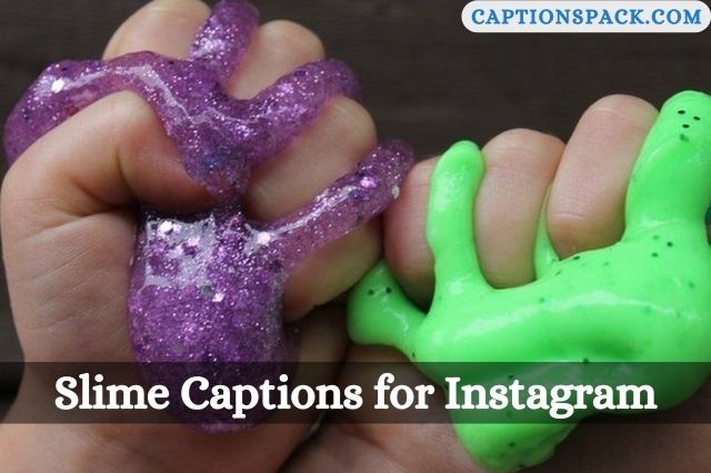 Slime Captions for Instagram