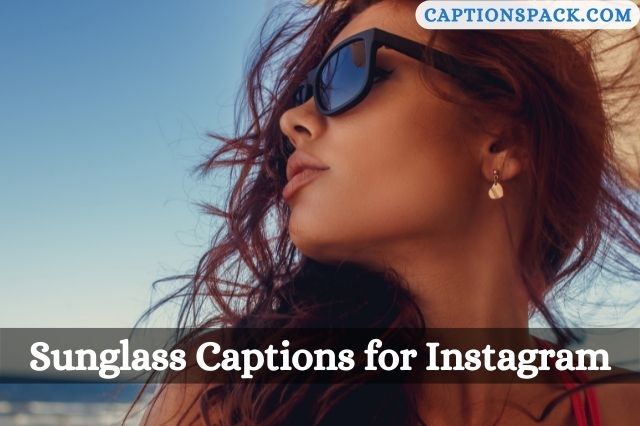 Sunglass Captions for Instagram