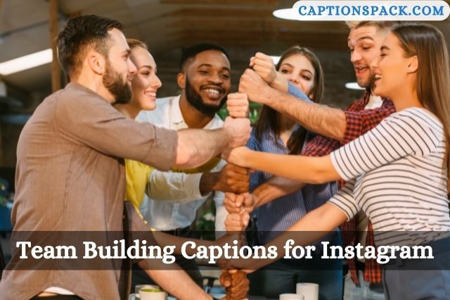 Team Building Captions for Instagram