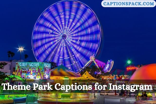 Theme Park Captions for Instagram