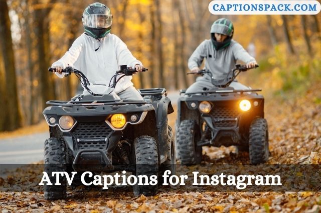 ATV Captions for Instagram